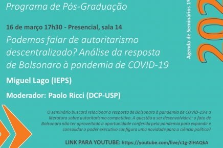 "Podemos falar de autoritarismo descentralizado?" com Miguel Lago